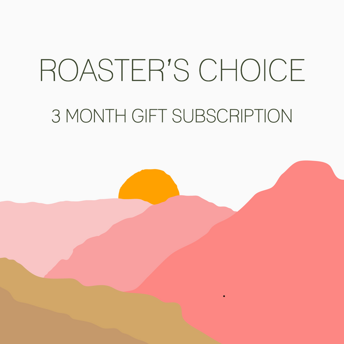 Roaster's Choice Single Origin | 3 Month Subscription